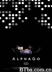 阿尔法围棋 AlphaGo世纪对决(台) AlphaGo‎ (2017) 1080P BT磁力 迅雷网盘下载-影音屋