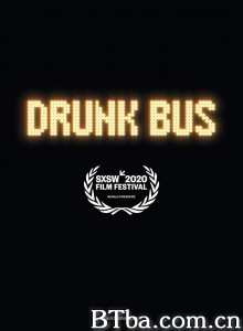 巴士醉了 Drunk Bus‎ (2020) 1080P BT磁力 迅雷网盘下载