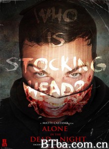 独自在死亡之夜 Alone in the Dead of Night‎ (2017) 1080P BT磁力 迅雷网盘下载