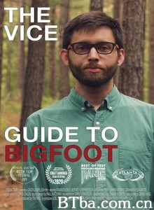 追击大脚怪 The VICE Guide to Bigfoot‎ (2019) 1080P BT磁力 迅雷网盘下载