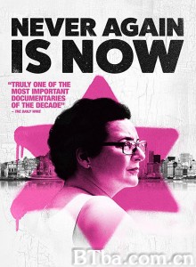 Never Again Is Now‎ (2019) 1080P BT磁力 迅雷网盘下载