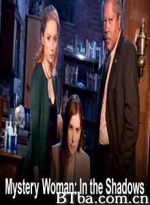 Mystery Woman: In the Shadows‎ (2007) 1080P/720P BT磁力 迅雷网盘下载