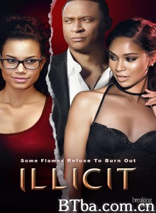 Illicit‎ (2017) 1080P/720P BT磁力 迅雷网盘下载