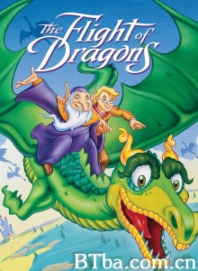 飞龙 The Flight of Dragons‎ (1984) 1080P BT磁力 迅雷网盘下载