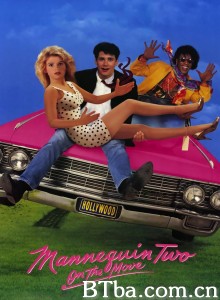 木头美人 Mannequin: On the Move‎ (1991) 1080P BT磁力 迅雷网盘下载