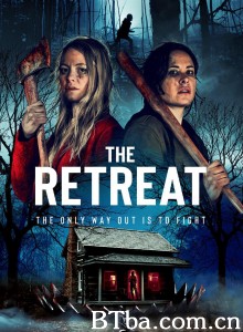 退缩 the retreat‎ (2021) 1080P BT磁力 迅雷网盘下载