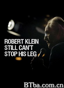 Robert Klein Still Can't Stop His Leg‎ (2016) 1080P BT磁力 迅雷网盘下载-影音屋