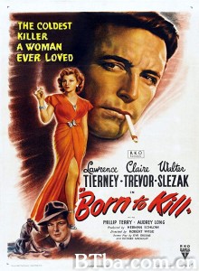 天生杀手 双尸案（香港） Born to Kill‎ (1947) 1080P BT磁力 迅雷网盘下载