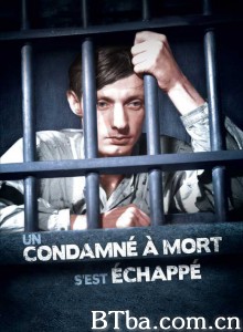 死囚越狱 Un Condamné à mort s'est échappé‎ (1956)  BT磁力 迅雷网盘下载