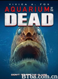 死亡水族馆 Aquarium of the Dead‎ (2021) 1080P BT磁力 迅雷网盘下载