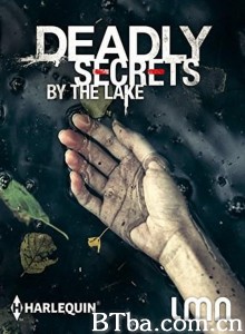 致命湖畔 Deadly Secrets by the Lake‎ (2017) 1080P BT磁力 迅雷网盘下载