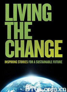 活在改变中 Living the Change: Inspiring Stories for a Sustainable Future‎ (2018) 1080P BT磁力 迅雷网盘下载-影音屋