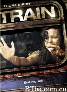 恐怖列车 Train‎ (2008) 1080P BT磁力 迅雷网盘下载