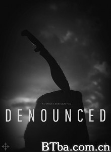Denounced‎ (2017) 1080P BT磁力 迅雷网盘下载