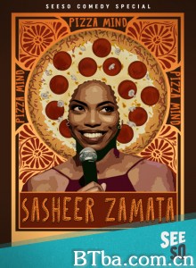 萨希尔风味：披萨头 Sasheer Zamata: Pizza Mind‎ (2017) 1080P BT磁力 迅雷网盘下载