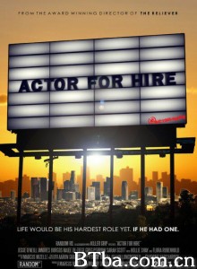 雇佣演员 Actor for Hire‎ (2015) 1080P BT磁力 迅雷网盘下载