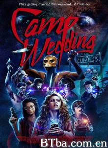 营地婚礼 Camp Wedding‎ (2019) 1080P/720P BT磁力 迅雷网盘下载