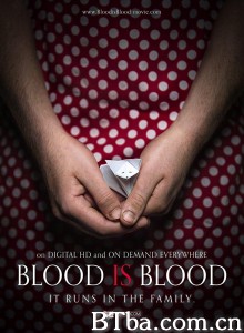 血浓于水 Blood Is Blood‎ (2016) 1080P BT磁力 迅雷网盘下载