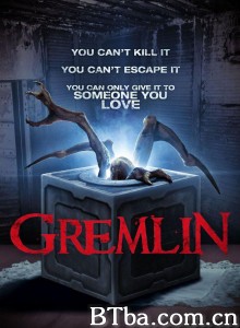 潘多拉异兽 潘朵拉异兽(台) Gremlin‎ (2017) 1080P BT磁力 迅雷网盘下载
