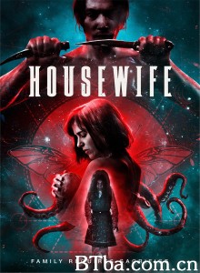 家庭主妇 战栗魔胎(台) Housewife‎ (2018) 1080P BT磁力 迅雷网盘下载