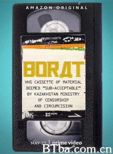 波拉特：不可接受的录像带 Borat: VHS Cassette of Material Deemed 'Sub-acceptable' by Kazakhstan Ministry of Censorship and Circumcision‎ (2021) 1080P BT磁力 迅雷网盘下载