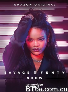 Savage X Fenty Show‎ (2019)  BT磁力 迅雷网盘下载
