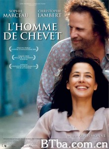 枕边的男人 你点亮我生命(台) L'homme de chevet‎ (2009) 1080P BT磁力 迅雷网盘下载