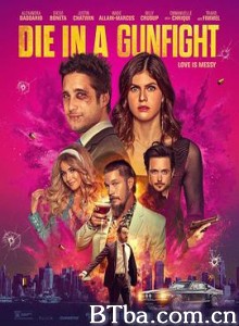 死于枪战 枪战之死 Die in a Gunfight (2021) 1080P BT磁力 迅雷网盘下载