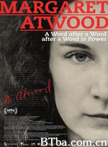 玛格丽特·阿特伍德：笔耕不辍是为力 Margaret Atwood: A Word after a Word after a Word is Power‎ (2019) 4K BT磁力 迅雷网盘下载-影音屋