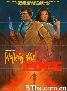 走在刀锋边缘 Walking the Edge‎ (1985) 1080P/720P BT磁力 迅雷网盘下载