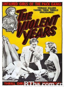 狂暴年代 The Violent Years‎ (1956) 1080P/720P BT磁力 迅雷网盘下载