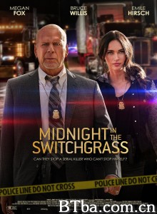 午夜的柳枝 Midnight in the Switchgrass (2021) 1080P/720P BT磁力 迅雷网盘下载