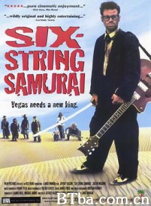 吉它武士 六弦琴武士 Six-String Samurai (1998) 1080P BT磁力 迅雷网盘下载