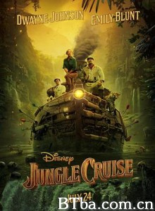 丛林奇航 幻险森林奇航(港) Jungle Cruise (2021) 1080P BT磁力 迅雷网盘下载