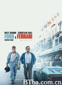 极速车王 极速之王 极速传奇：褔特决战法拉利(港) Ford v Ferrari (2020) 1080P BT磁力 迅雷网盘下载