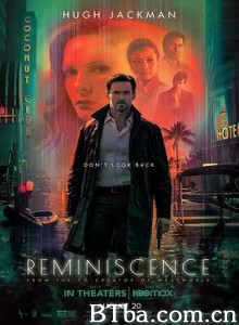 追忆迷局 Reminiscence (2021) 1080P BT磁力 迅雷网盘下载
