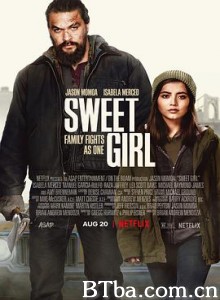 甜心女孩 护女煞星(台) Sweet Girl (2021) 1080P BT磁力 迅雷网盘下载