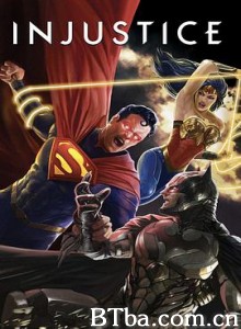 不义联盟/Injustice-720p|1080p高清bt种子下载