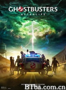 超能敢死队/捉鬼敢死队：魅来世界(港)/魔鬼克星 未来世(台)/Ghostbusters: Afterlife-720p|1080p高清bt种子下载