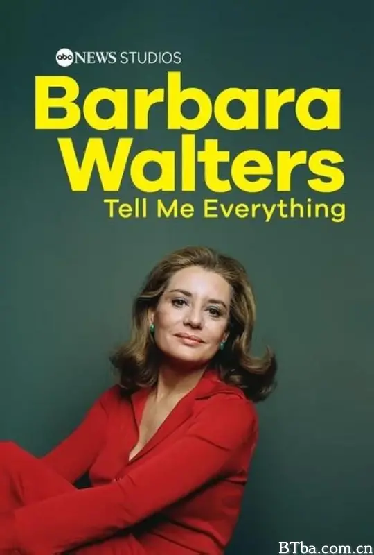 芭芭拉·沃尔特斯：告诉我一切 Barbara Walters: Tell Me Everything (2025) 1080P/4K BT磁力 迅雷网盘下载-影音屋