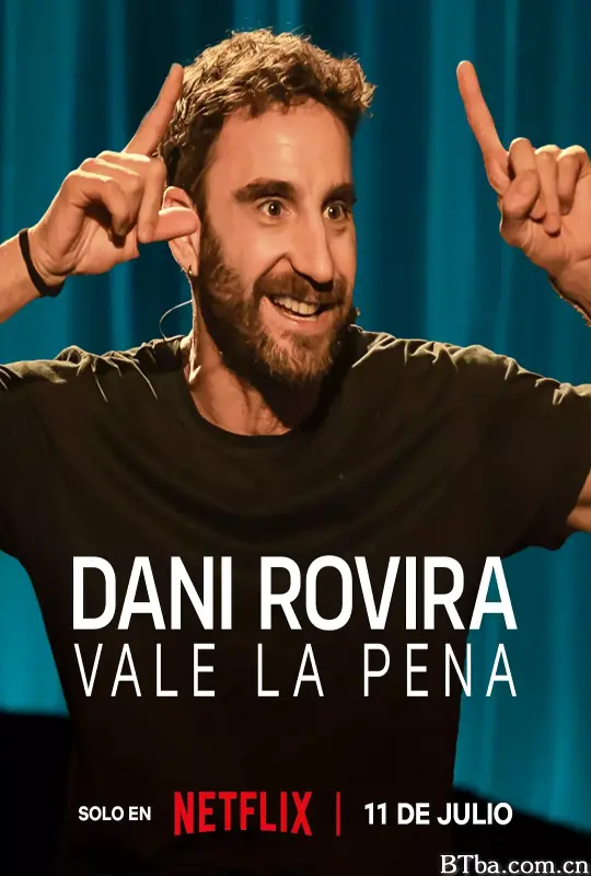 丹尼·罗维拉：还是值得 Dani Rovira: Vale la pena (2025) 1080P/WEB-DL BT磁力 迅雷网盘下载