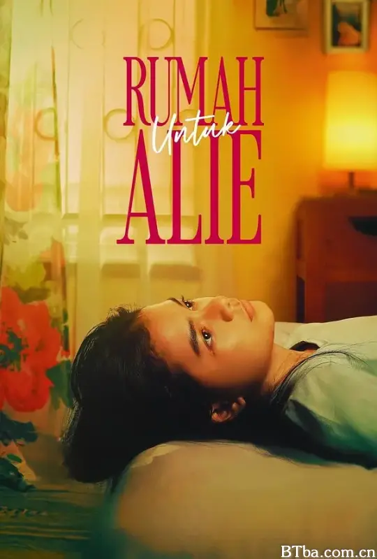 Rumah Untuk Alie (2025) 1080P/WEB-DL BT磁力 迅雷网盘下载