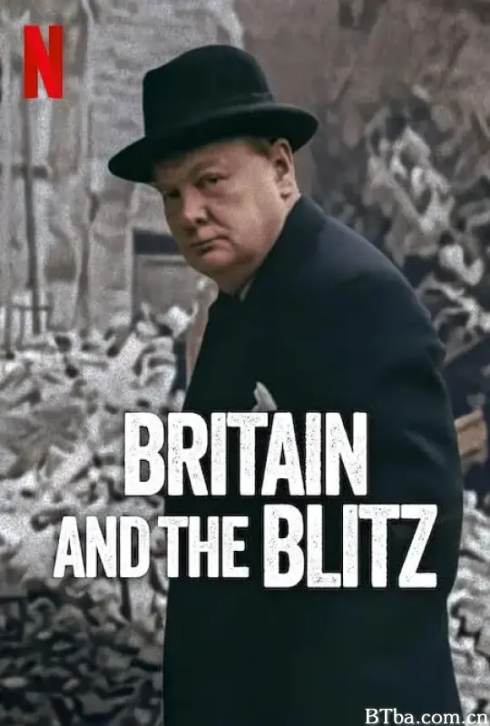 伦敦大轰炸：英国抵抗故事 Britain and the blitz (2025) 4K/WEB-DL 高清免费观看 BT磁力 迅雷网盘下载-影音屋