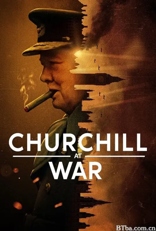 战时丘吉尔 Churchill at War (2024) 1080P/WEB-DL BT磁力 迅雷网盘下载-影音屋