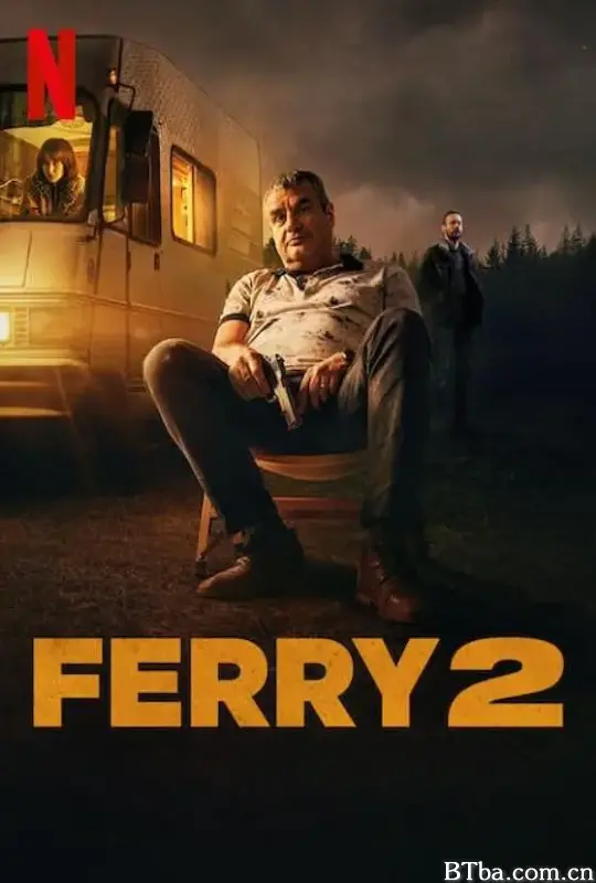 卧底：费瑞崛起2 Ferry 2 (2024) 1080P/WEB-DL BT磁力 迅雷网盘下载