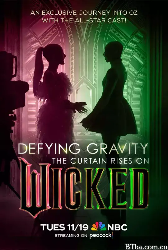 魔法坏女巫：幕后故事 Defying Gravity: The Curtain Rises on Wicked (2024) 1080P/4K BT磁力 迅雷网盘下载-影音屋