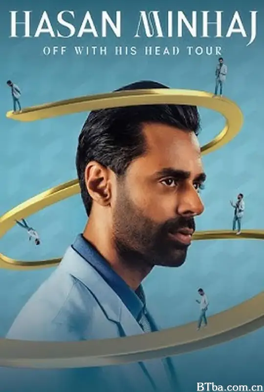 哈桑·明哈杰：从头来过 Hasan Minhaj: Off with His Head (2024) 1080P/720P BT磁力 迅雷网盘下载