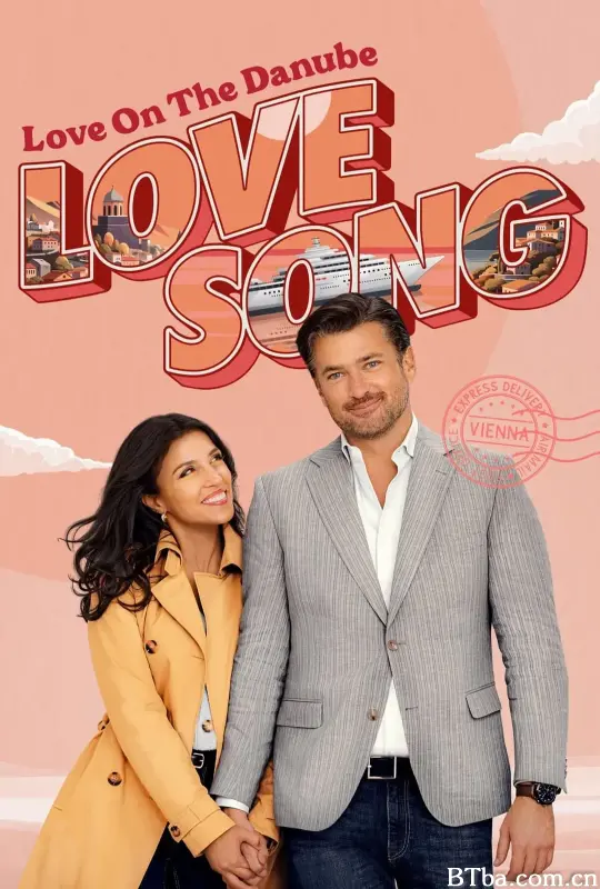 多瑙河上的爱情 Love on the Danube: Love Song (2024) 1080P/720P BT磁力 迅雷网盘下载