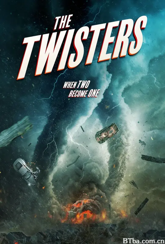 龙卷风末日 The Twisters (2024) 1080P/4K BT磁力 迅雷网盘下载