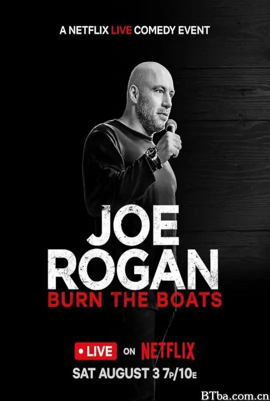 乔·罗根：破釜沉舟 Joe Rogan: Burn the Boats (2024) 1080P/WEB-DL BT磁力 迅雷网盘下载